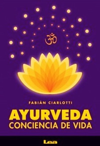 Ayurveda Conciencia De Vida - Fabian Ciarlotti