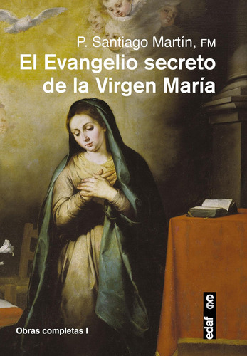 Libro: El Evangelio Secreto De La Virgen María (obras Comple