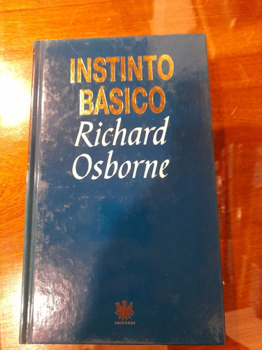 Instinto Básico Richard Osborne Editores Rba