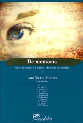 De Memoria Tramas Literarias Y Políticas: El Pasado En Cues