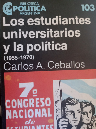 Los Estudiantes Universitarios Y La Política- Centro Editor