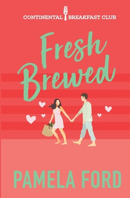 Libro Fresh Brewed: A Feel Good Romantic Comedy - Ford, P...