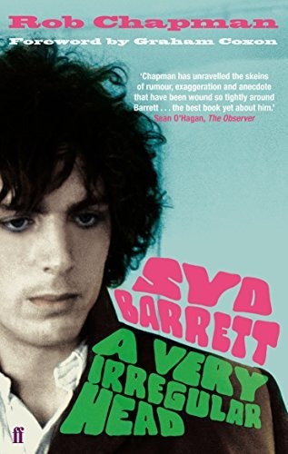 Syd Barrett : A Very Irregular Head, De Rob Chapman. Editorial Faber Faber, Tapa Blanda En Inglés