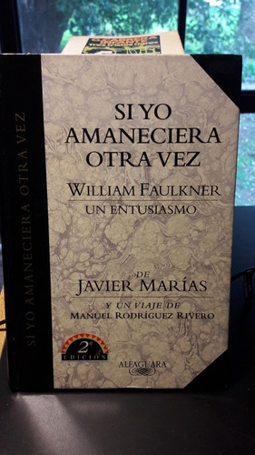 Si Yo Amaneciera Otra Vez William Faulkner Julian Marias