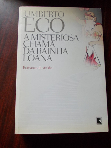 Umberto Eco - A Misteriosa Chama  Da Rainha Loana