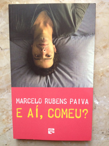 Livro: E Aí, Comeu? - Marcelo Rubens Paiva