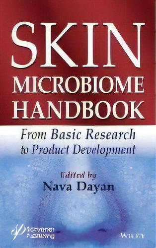 Skin Microbiome Handbook : From Basic Research To Product Development, De Nava Dayan. Editorial John Wiley & Sons Inc, Tapa Dura En Inglés