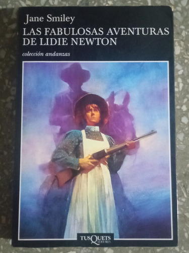 Las Fabulosas Aventuras De Lidie Newton - Jane Smiley