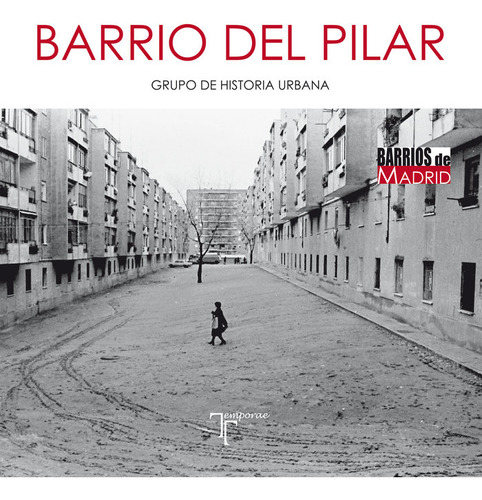 Libro Barrio Del Pilar - Grupo De Historia Urbana