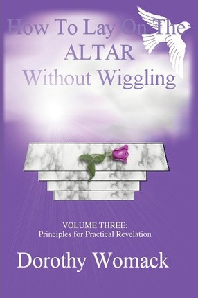 Libro How To Lay On The Altar Without Wiggling : Volume T...