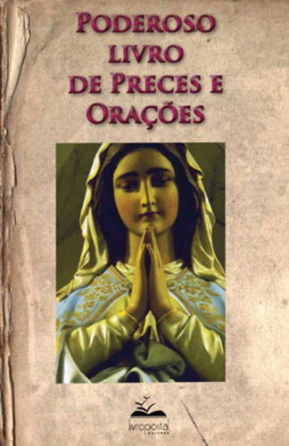 Poderoso Livro De Preces E Orações