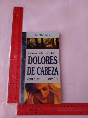 Como Entender Los Dolores De Cabeza Pat Thomas (Usado)