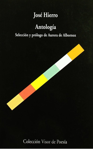 Antologia . Jose Hierro