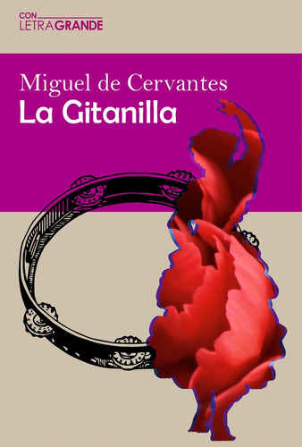 Libro La Gitanilla - Ediciã¿n En Letra Grande - De Cervan...