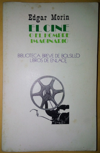 Edgar Morin, El Cine O El Hombre Imaginario, 1972, 291p. Esp