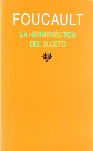 Hermenéutica Del Sujeto:curso Del Collège De France(1982)