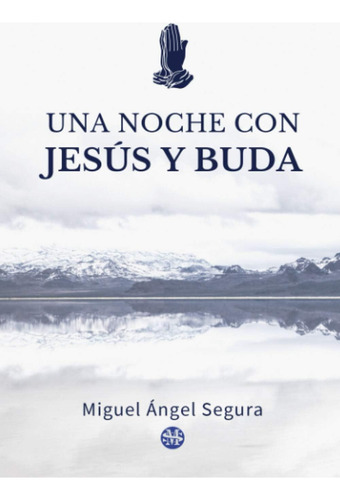 Libro: Una Noche Con Jesús Y Buda (libros Que Edifican) (spa