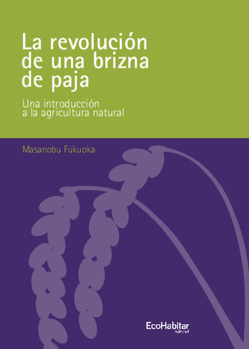 Libro La Revolucion De Una Brizna De Paja - Masanobu Fukuoka