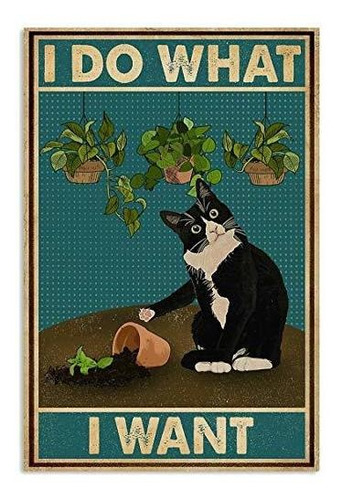 Señales - Letrero Lindo Hago Lo Que Quiero Tuxedo Cat Garden