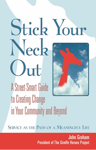 Libro: Stick Your Neck Out: A Street-smart Guide To Creating