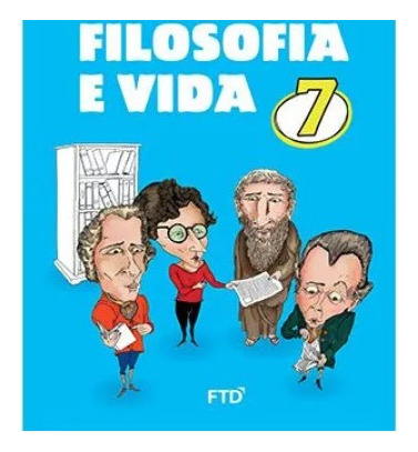 Livro Filosofia E Vida 7 Ano - Gabriel Chalita - Ftd