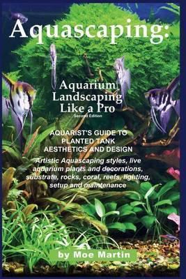 Libro Aquascaping : Aquarium Landscaping Like A Pro, Seco...