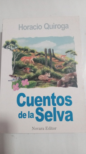 Cuentos De La Selva De Horacio Quiroga