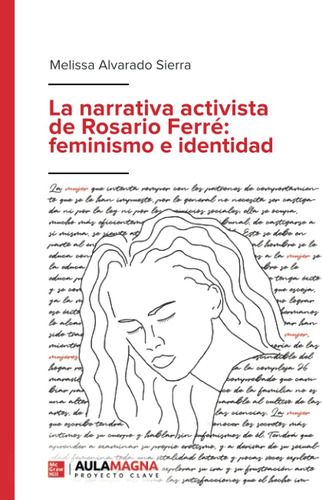 Libro: La Narrativa Activista De Rosario Ferré: Feminismo E 