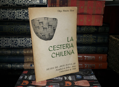 La Cestería Chilena - Olga Piñeiro Ríos - 1967