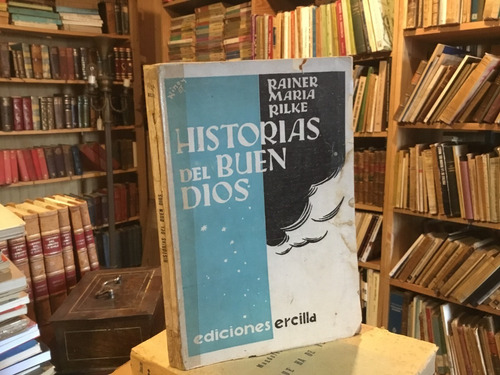 Rainer María Rilke Historias Del Buen Dios 1ra Edic Español