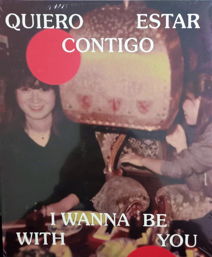 Libro Quiero Estar Contigo  I Wanna Be With You