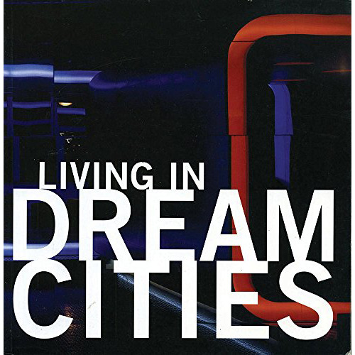 Living In Dream Cities - Aavv - Loft Publications - #d