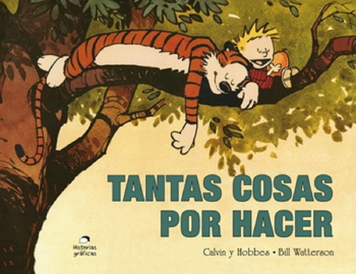 Calvin Y Hobbes 8 Tantas Cosas Por Hacer - Bill Watterson