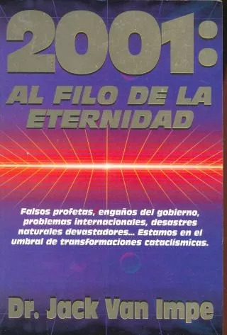 Jack Van Impe: 2001: Al Filo De La Eternidad