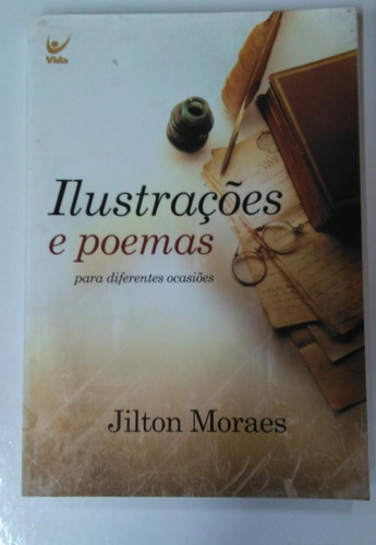 Ilustrações E Poemas Para Diferentes Ocasiões, De Jilton Moraes. Editora Vida Em Português