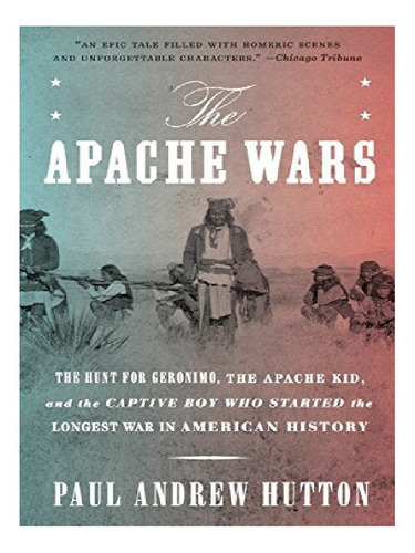 The Apache Wars - Paul Andrew Hutton. Eb12