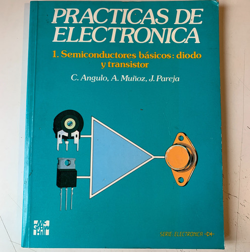 Prácticas De Electrónica Angulo, Muñoz Y Pareja