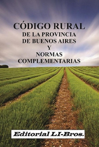 Libro - Codigo Rural De La Provincia De Buenos Aires