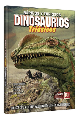 Libro Dinosaurios Triásicos · Los Primeros Dinosaurios + R A