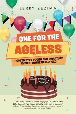 Libro One For The Ageless: How To Stay Young And Immature...