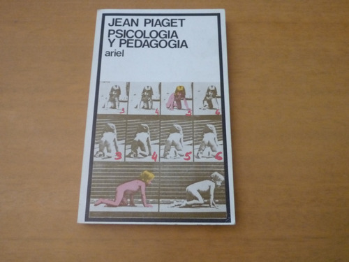 Jean Piaget. Psicología Y Pedagogía