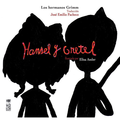 Hansel Y Gretel / Hermanos Grimm