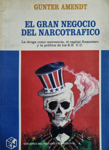 El Gran Negocio Del Narcotráfico Gunter Amendt 