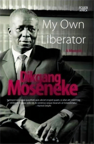 My Own Liberator, De Dikgang Moseneke. Editorial Pan Macmillan South Africa, Tapa Blanda En Inglés