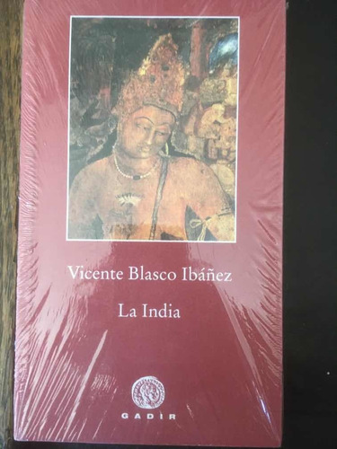 La India. Vicente Blasco Ibañez · Gadir