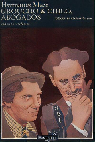 Groucho & Chico, Abogados, De Hermanos Marx. Editorial Tusquets Editores S.a., Tapa Blanda En Español