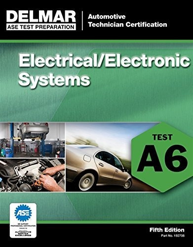 Book : Ase Test Preparation - A6 Electrical/electronic...