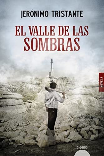 El Valle De Las Sombras (algaida Literaria - Algaida Narrati
