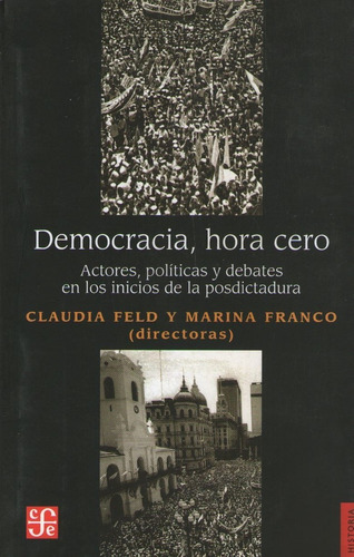 Libro Democracia Hora Cero - Actores Politicas Y Debates En