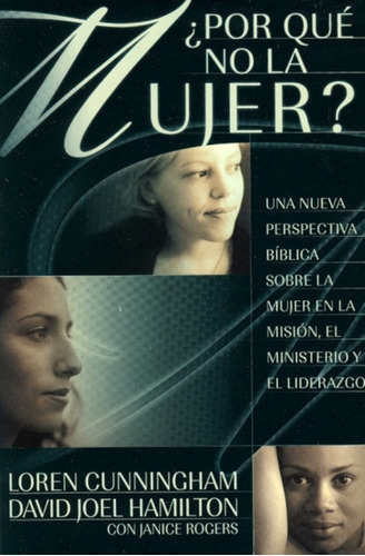 Por Qué No La Mujer?, De Loren Cunningham., Vol. No. Editorial Jucum, Tapa Blanda En Español, 2003